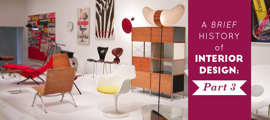 A Brief History of Interior Design: Pt 3